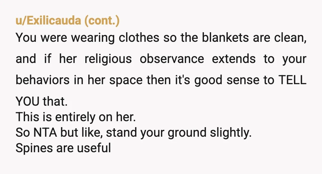 u/Signal_Finish8967 nta, i assume you are lgbtq+, you should look into possibly living with other people in the community who won’t judge you like this. sorry this happened to you...
