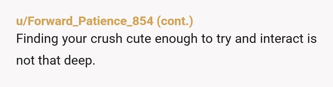 u/Sypheix I'm on the fence on this one. I'm a believer in if you want something, you go get it. She showed up in places you frequent, which isn't that...