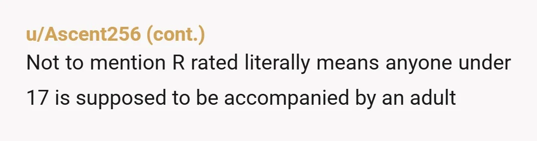 u/l0v3ly_girl yta. its his dad not a random dude. honestly you sound kinda weird for making this a big deal. plus its an r rated movie so technically they need...
