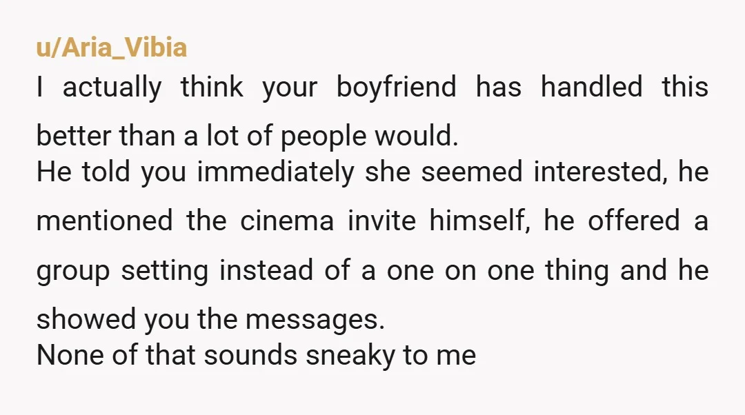 u/Due-Lime2988 I don't think your boyfriend is 'innocent'. At the very least he enjoys the attention if he's feeding into it by texting her after hours and then hiding her...