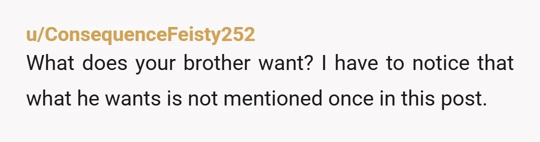 u/Your_Daddy_1972 Honestly? It sounds like you didn't even ask her if she'd be ok with it. You just informed her that's what's happening. Maybe legally it's your place, but it's...