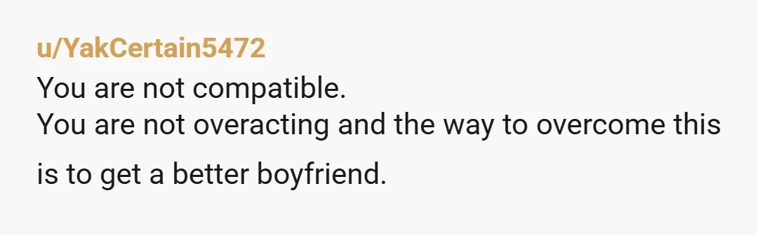 u/kerill333 Why would you want to put up with this kind of crap? He doesn’t have any respect for what you want and what you say. It’s that simple. This...