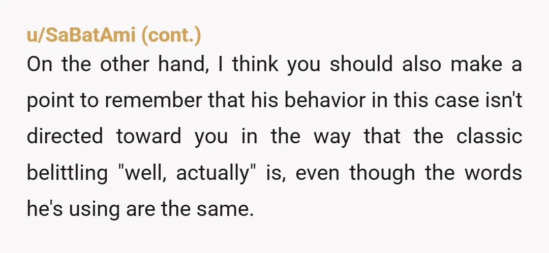 u/ctrpt When he does it to you, don’t respond or if you do, just say OK and nothing else. I think your therapist is wrong. Sure it may just be...