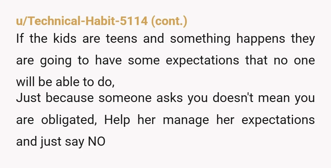 u/Historical-Composer2
Tell her NO.
The drafting of legal documents that can affect other people (kids) is not the time to say ‘yes’ because you feel pressured by your family.
NTA