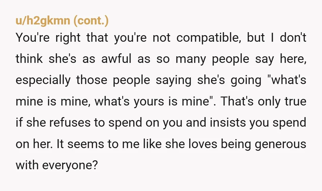 u/AutomaticSilver6687 It sounds to me like she was more gauging your level of commitment vs actually asking to use your money. You could've just said, "Don't worry. If you go...