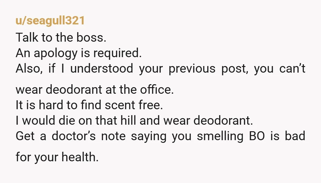 u/always-learning0000 That everyone in your office is willing to change their grooming habits to appease one woman is rather noble but unrealistic. My suggestion is if she’s that sensitive to...