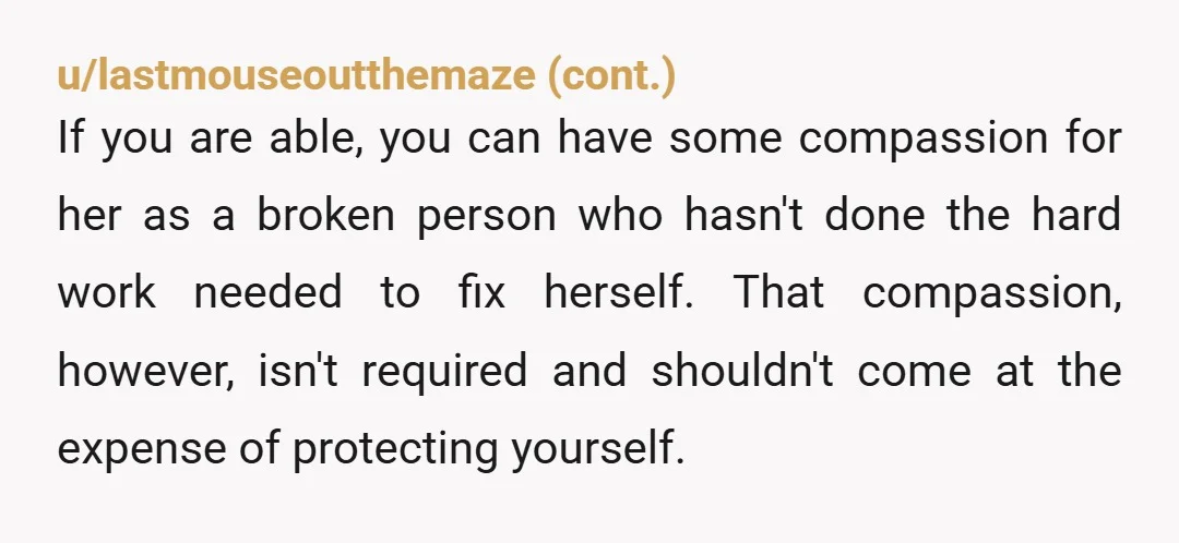 u/Derailedatthestation Without getting inside your mom's complicated feelings, it's hard to know what is wrong. You could be a reminder of her inability to comfort her other child in the...