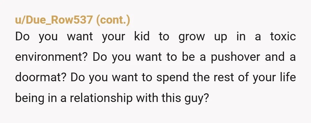 u/Separate_Name9760 NTA when he's sober, yall need to talk. He was not in control of his own body, and while babies are pretty durable, they also aren't, and it's better...
