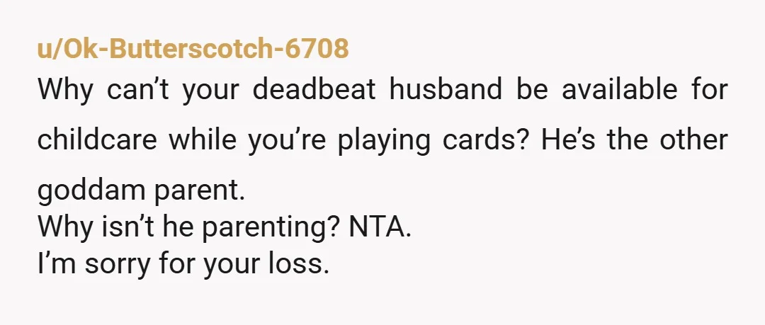 u/ManderBlues Your father just died (I'm so sorry) and he upset that he is not the center of our world. Your are NTA, but he absolutely is. I would assume...
