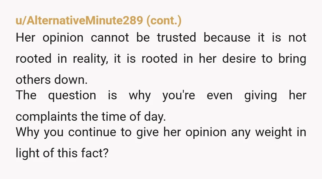 u/Snookin NTA,but yall played it wrong. Should’ve gone the guilt path and told her you splurged for a pro to clean the house as a surprise. Would love to see...