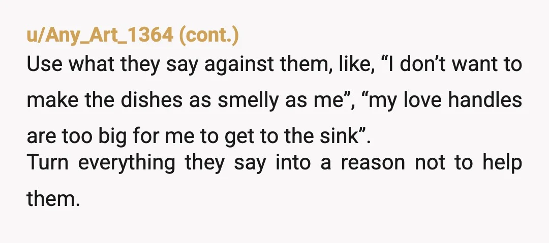 u/Metalbean777 NTA absolutely girl! I don’t even understand why they would force you to clean THEIR mess! Everyone should keep clean what they use, like their room, dishes ecc you...