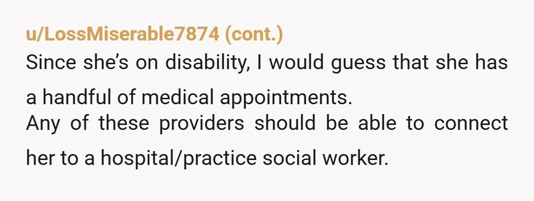 u/Familiar_Raise234 Your son’s birth mother is not your financial responsibility. Ever. Stop helping her. She has children to take that roll. You have no idea what she is using the...
