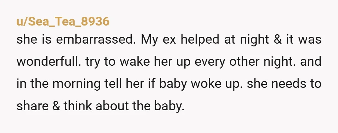 u/SnugglieJellyfish I feel like something is missing here. I am confused as to how this never came up before. First of all, a newborn usually needs to eat every 3-4...