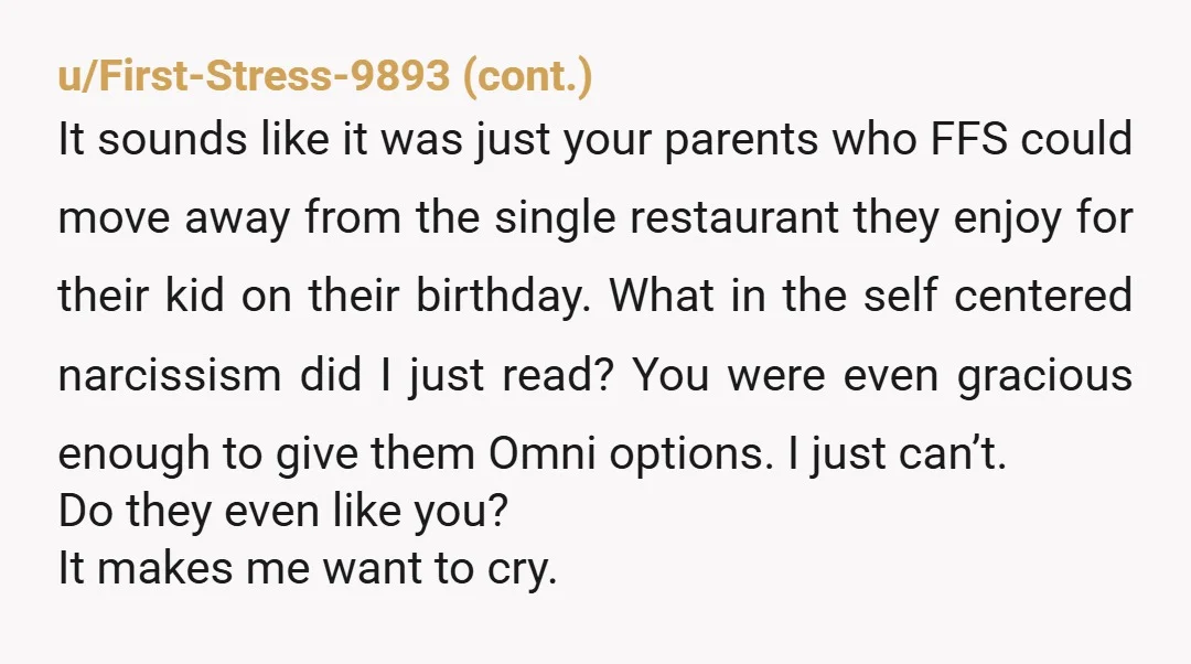 u/Ro_Ku
I’d have done the same thing. If they can’t even bend enough to go to the 7 places where all options are available, they’re making it about themselves.