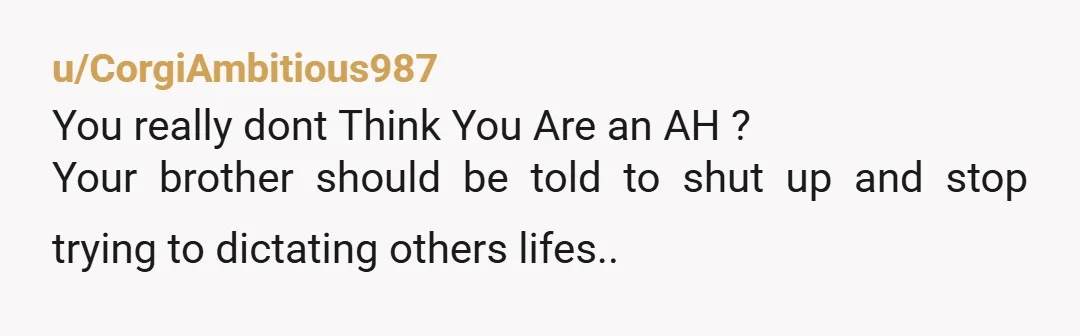 u/hedwigflysagain
NTA, Your brother is a bully.Does the wife even want to drive? Failing on purpose would be a great way to not drive.