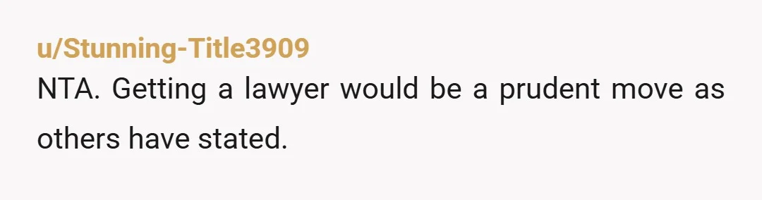 u/ProfessionalBread176 Don't you just love the entitled souls who pop out of the woodwork and climb out of every rock to proclaim "their" inheritance? NTA, and your family who are...