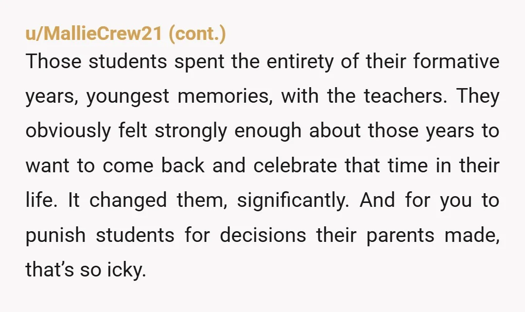 u/Kitchen-Gear4551 YTA. weirdly petty thing to gatekeep, you sound incredibly jealous of teenagers that were just being supported by their parents. They just want to hang with their friends and...