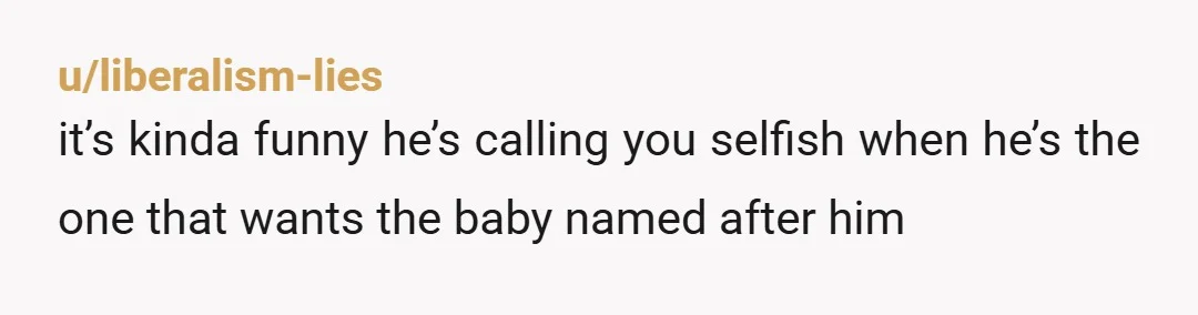 u/Decent-Presence-1637
Speaking as a male, the idea of not giving my kids their own names seems weird.
The whole “junior” schtick is very American.