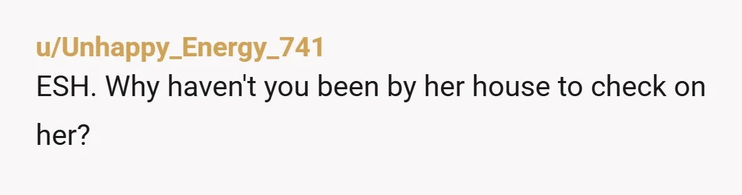 u/PartyFoulWHH
She hasn’t texted you since she said she’s on her way? Is she alive? Did she get in a car wreck on the way to your place?