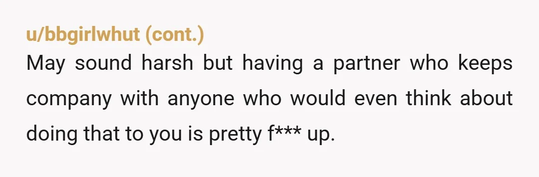 u/DarlingHades They don’t view you as a little sister, they view you as a lesser being, like a friend’s dog they are comfortable abusing for laughs.