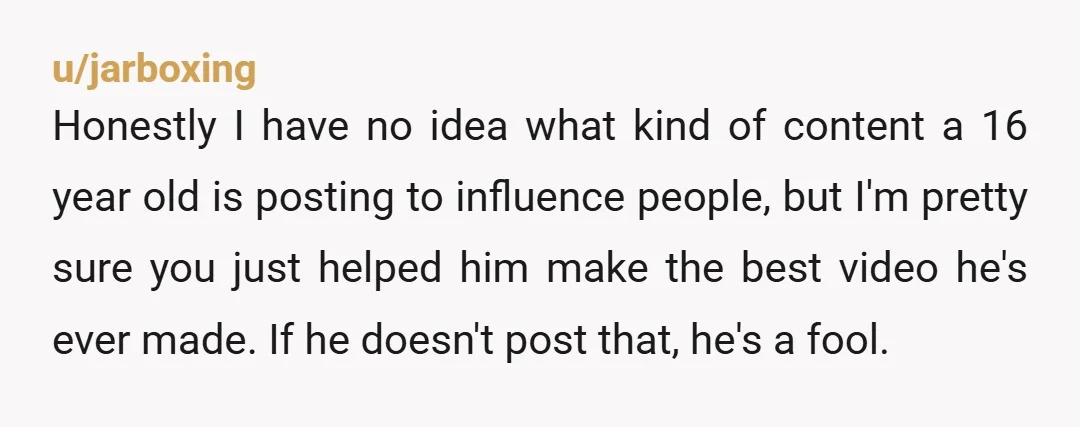 u/kurokomainu NTA I'd ask him if in his mind he was having a sincere heart-to-heart conversation with you, or making content for social media. If it was sincere, it shouldn't...