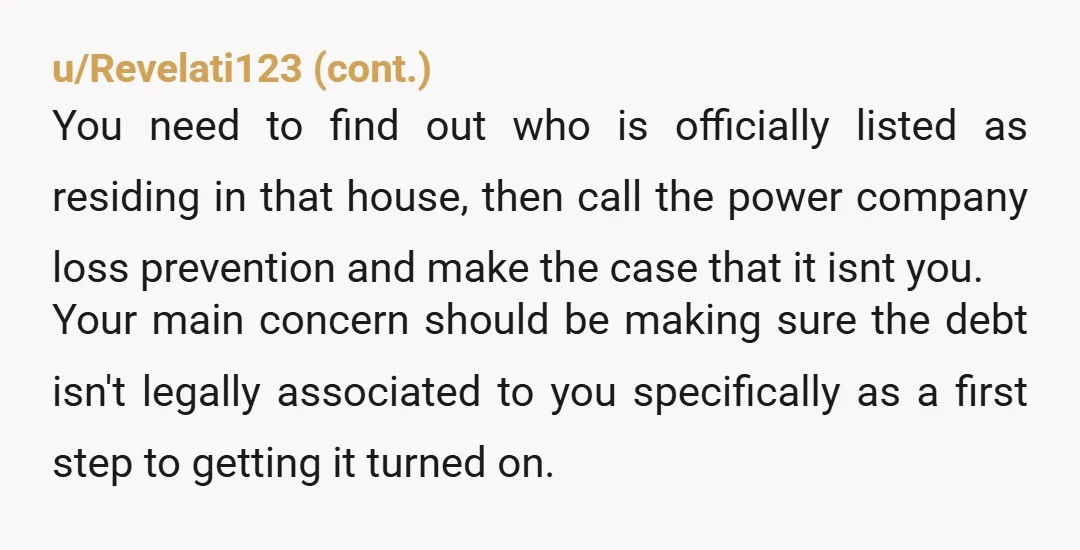u/Apostalis As someone working in the utility industry in CA, USA. I know for us in a situation like this we would require proof that you did not reside there...