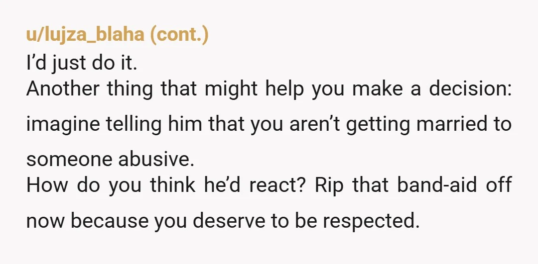 u/ProblemSignificant68 Sweet pea I'm sorry but this guy is terrible. Don't get married. He's controlling and gives you no room to be yourself. He sounds like a giant glassbowl (rhymes...
