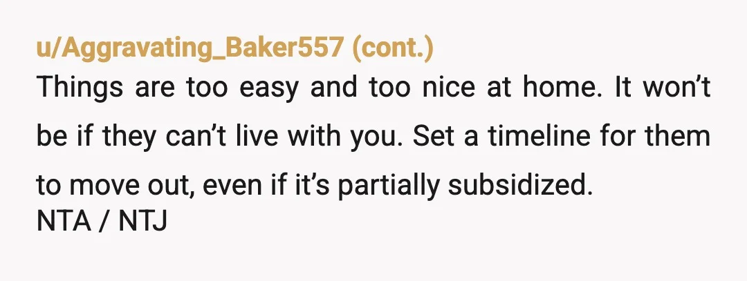 u/Interesting-Turn6222 Wow. Under my roof under age and actively trying to have another child and can't support the first. I could understand dad walking out. Why is the bd there?...