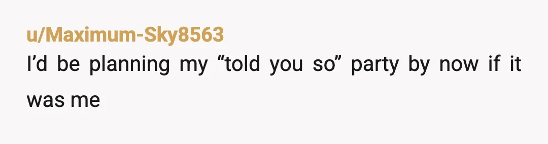 u/the_owl_syndicate Learn the art of talking back without anger. When he makes snide remarks about your photography, brag about the money or tell a funny story about your clients or...