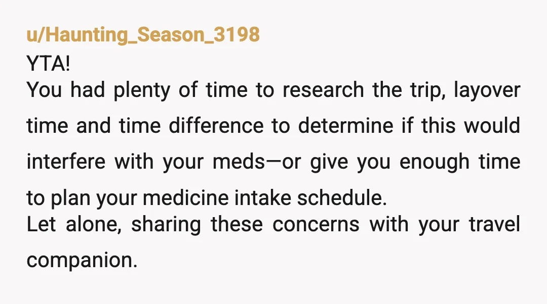 u/JenninMiami ESH you didn’t even give yourself time to adjust to the time change or recover from the travel. Was that your first time flying internationally? I’ve woken up after...