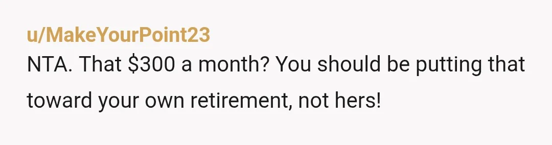 u/LuxLo11 Ah. The narcissistic ‘I chose to have you and raise you all so now I’m your responsibility’ parent tax at $900 a month? While she owns multiple properties? And...