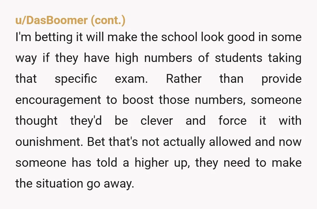 u/Witty-Stock-4913 NTA for opting out of the test, and for escalating this to the superintendent. I will correct you a bit and say the school deciding this test is mandatory...