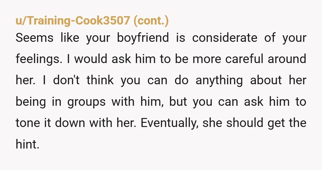 u/ThrowRA_1234455 Got the feeling this dude tries everything to reassure you. I don't even know how he couldve be more transparent. That he didn't tell you she was there for...