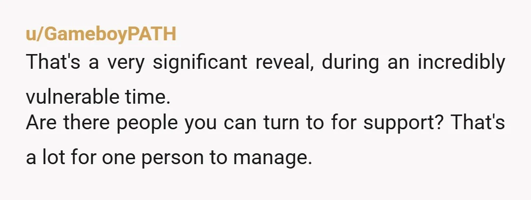 u/areyoufuckingwme
Your marriage was over before it ever began.
Accept that you are a single parent and start addressing what that means and entails.
