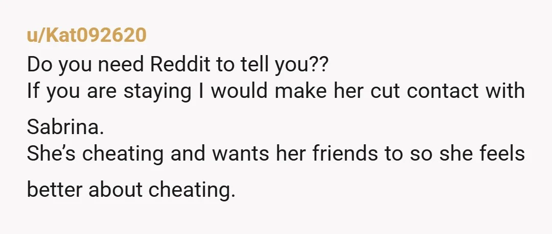 u/Bill2550 Why did she need to drive to see Max to break it off? Spoiler alert - she didn’t need to. Your wife saying that nothing is happening is LYING....