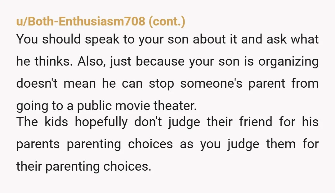 u/Kolyasergey
YTA.
No it's not weird to have a chaperone for a bunch of kids.
Also, why didn't your son's friends pay him back?