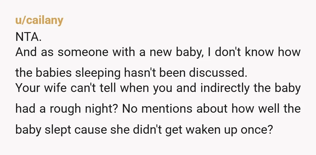 u/bobbydawn25 NTA, she is being seriously irrational. Could be a lot of things, post partem, hormones, lack of sleep. But either way, a normal reaction would have been to thank...