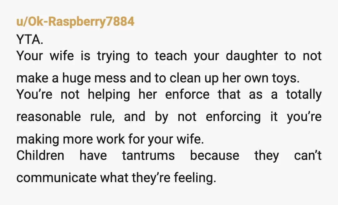 u/Wastedkermit Your wife's lack of empathy and need for neatness and control reminds me a lot of how my father was when I was a child.  I don't speak to...
