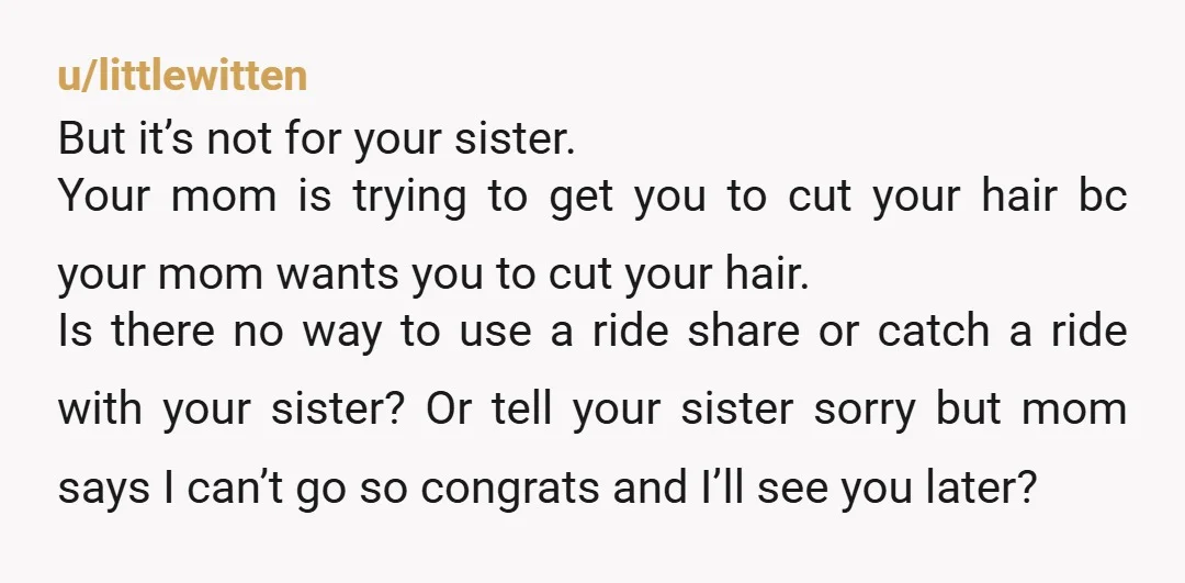 u/Plane_Translator2008
You like it, your sis doesn't care, your Mom is wrong. NTA
