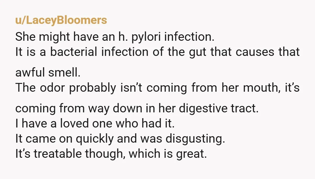 u/Ophy96 It's important that she gets her health checked. Stress sweat is also a lot more prevalent and smells a lot worse than regular sweat. So, if she's stressed out...