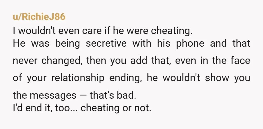 u/EmilyU22 You are absolutely justified in ending the relationship over this. Whether or not he physically cheated, he was clearly hiding an emotionally inappropriate relationship from you. The “good morning”...