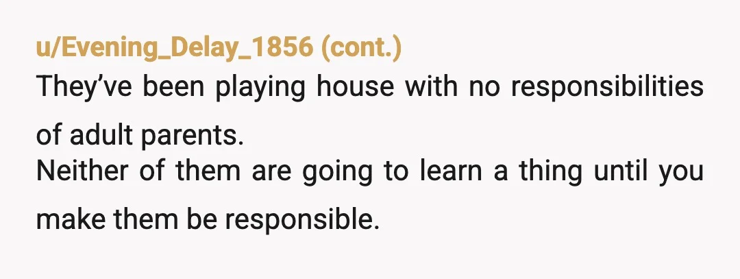 u/Intelligent_Type_978
NTJ, the children are being dummies.
They need a wake up call ASAP.