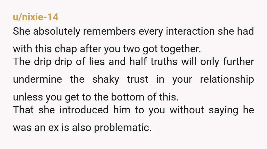 u/Bill2550 Ok, early in the story she tells you “yeah you know the guy, it’s Daniel!” And you recall meeting the guy. Are you saying she introduced you to a...