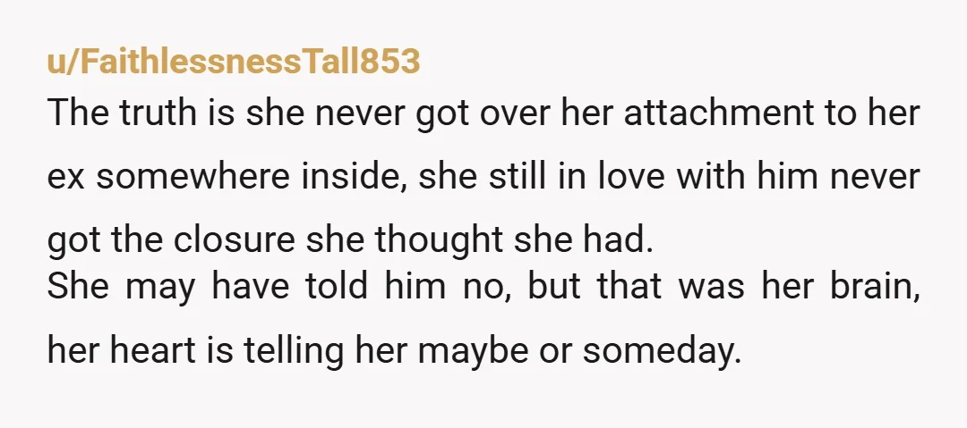 u/Particular_Sock_2864 I'm sorry but her considering for a few days to get back with her ex after sleeping with him just makes this really hard to come back from.  You...