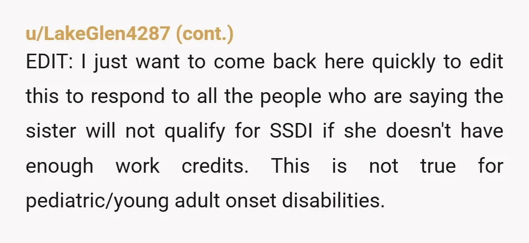u/MrRibbitt Sounds like you and your sister might be autistic (or adhd or AuDHD). You struggle with empathy and she struggles with executive function. There isn't much you can do...