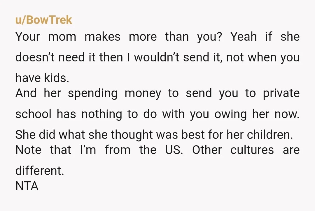 u/Competitive-Fox3556
I stopped reading after the first paragraph.
NTA.
Your mother should have planned her own retirement.
It’s not your duty to give her a dime unless YOU want to.