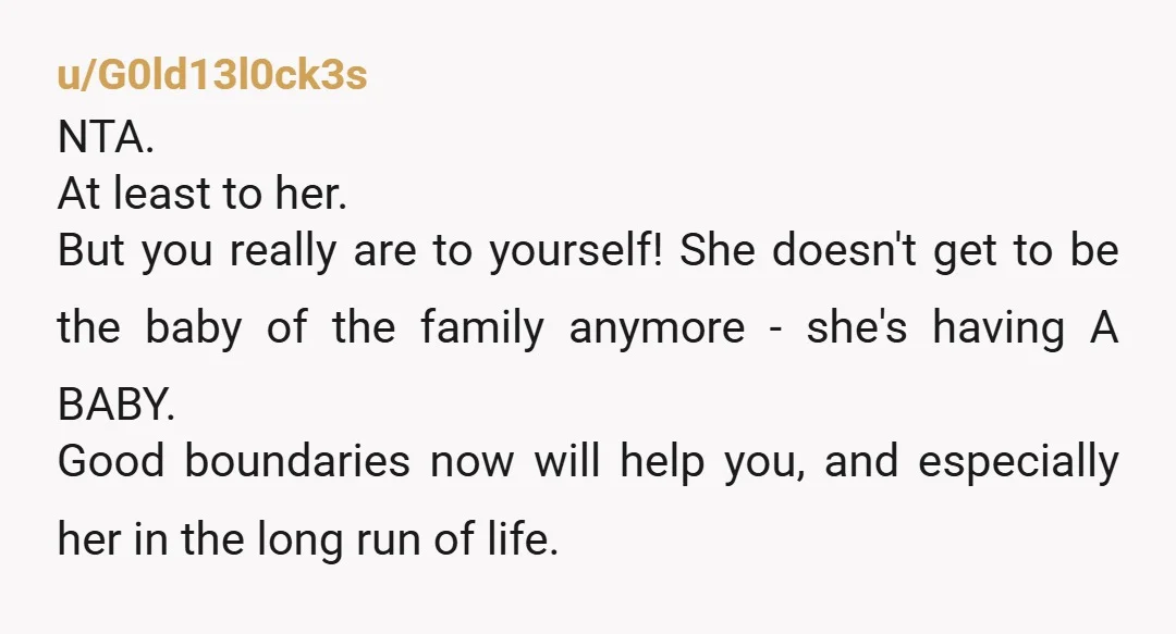 u/PretendChallenge7840 After reading all that the only thing I can think of is...You KNOW you're going to be the one raising that child...Right? If you don't cut them off at...