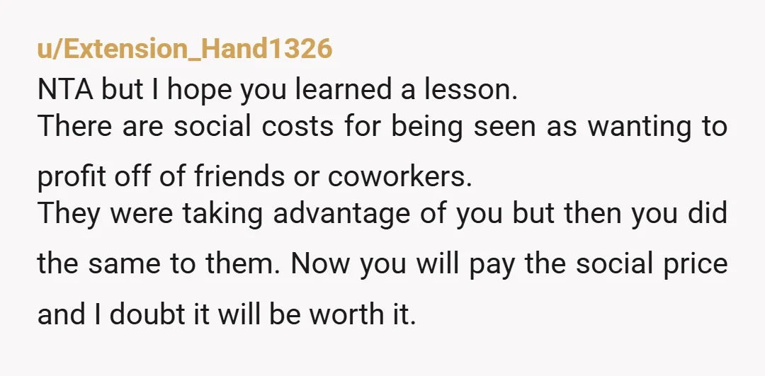 u/StrategyDouble4177 So…it’s ok to use a coworker to save on transportation, but it’s not ok for that co-worker to also benefit?! Ditch them both immediately