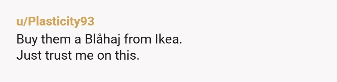 u/Lakiel03
I advise you to talk to him about this.
This is what my mother did and it helped me a lot to accept me at a very young age.