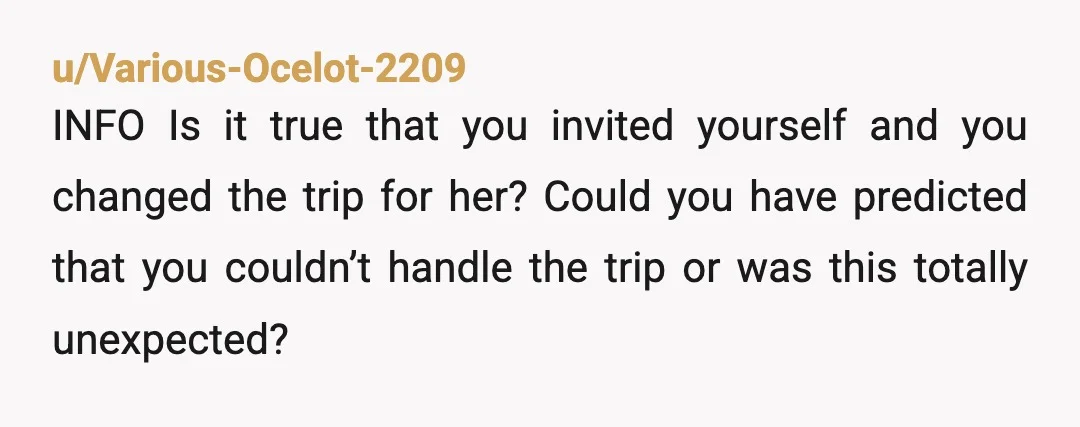 u/wildspirit54321 YTA...sounds like you know the issues with your medication amd whatever illness you have and didn't take it into consideration. You should have thought about those things before going...